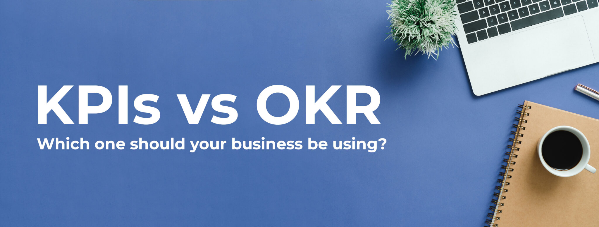 KPIs vs OKR